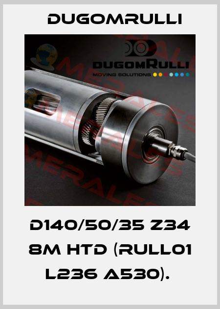 D140/50/35 Z34 8M HTD (RULL01 L236 A530).  Dugomrulli