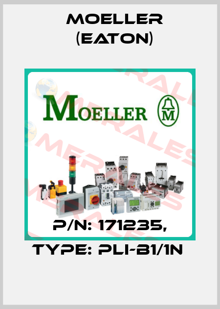 P/N: 171235, Type: PLI-B1/1N  Moeller (Eaton)