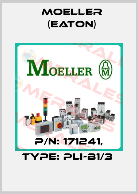 P/N: 171241, Type: PLI-B1/3  Moeller (Eaton)