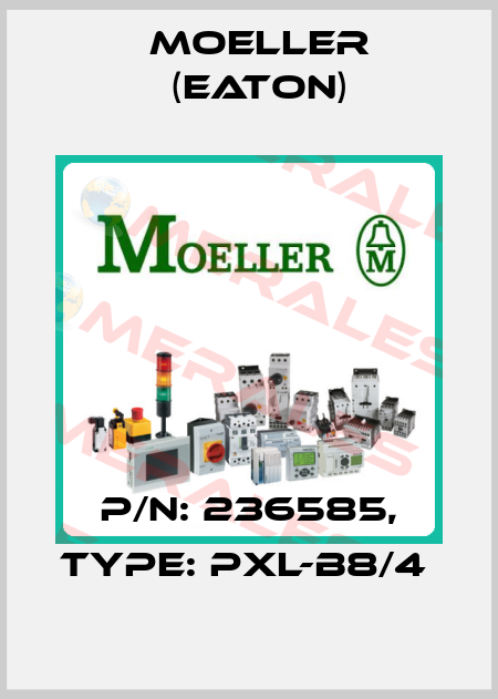P/N: 236585, Type: PXL-B8/4  Moeller (Eaton)