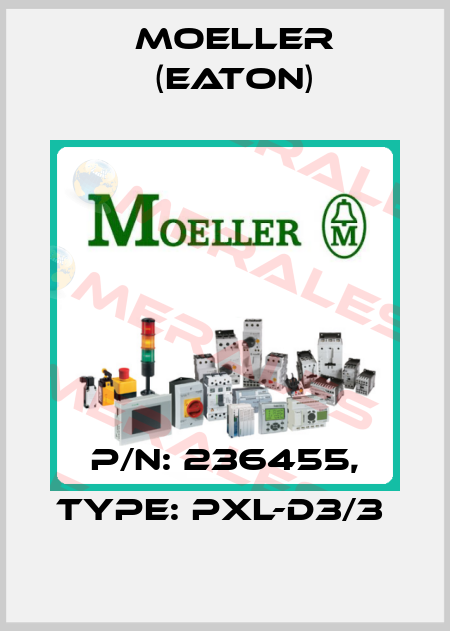 P/N: 236455, Type: PXL-D3/3  Moeller (Eaton)