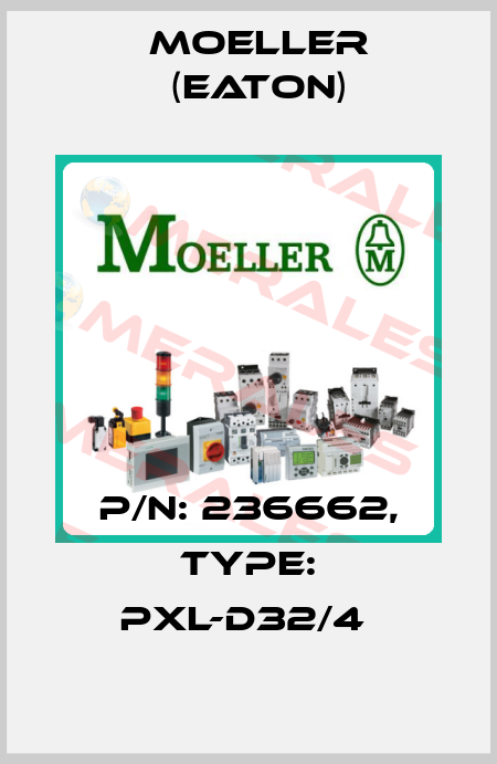 P/N: 236662, Type: PXL-D32/4  Moeller (Eaton)