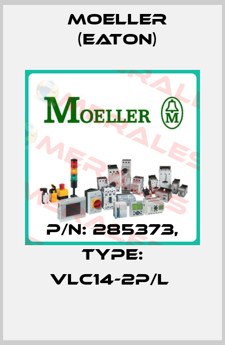 P/N: 285373, Type: VLC14-2P/L  Moeller (Eaton)