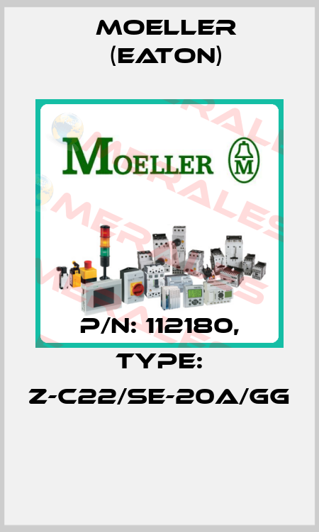 P/N: 112180, Type: Z-C22/SE-20A/GG  Moeller (Eaton)