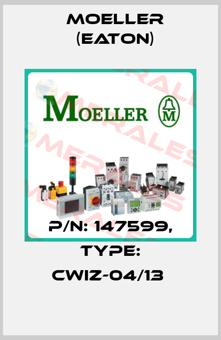 P/N: 147599, Type: CWIZ-04/13  Moeller (Eaton)