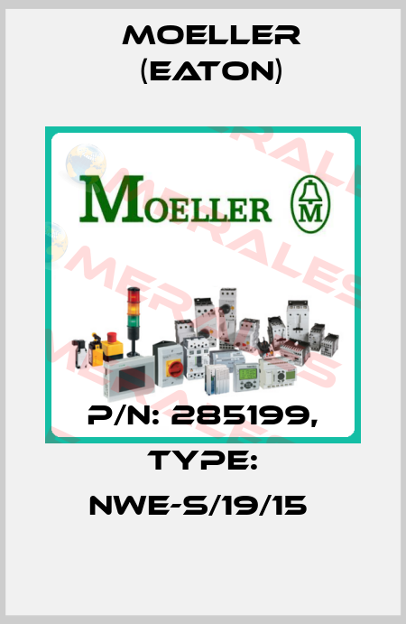 P/N: 285199, Type: NWE-S/19/15  Moeller (Eaton)