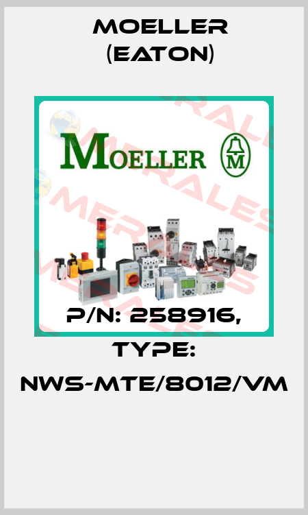 P/N: 258916, Type: NWS-MTE/8012/VM  Moeller (Eaton)