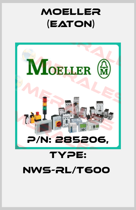 P/N: 285206, Type: NWS-RL/T600  Moeller (Eaton)