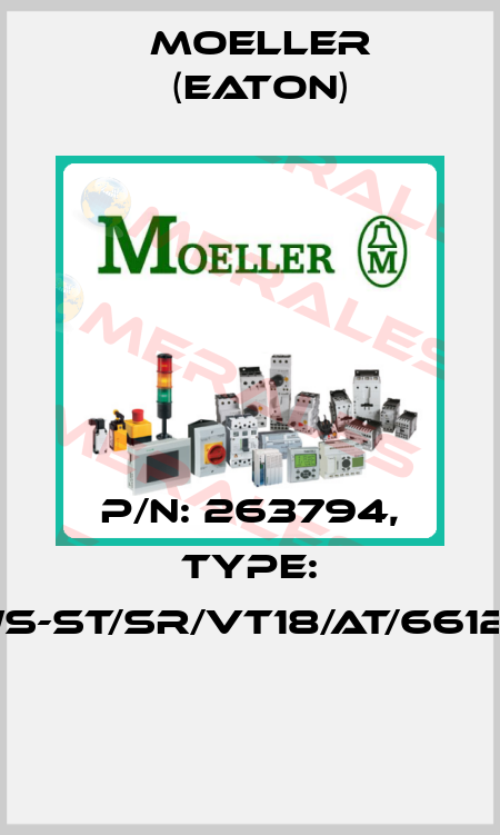 P/N: 263794, Type: NWS-ST/SR/VT18/AT/6612/M  Moeller (Eaton)