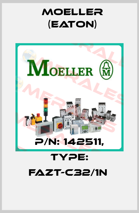P/N: 142511, Type: FAZT-C32/1N  Moeller (Eaton)