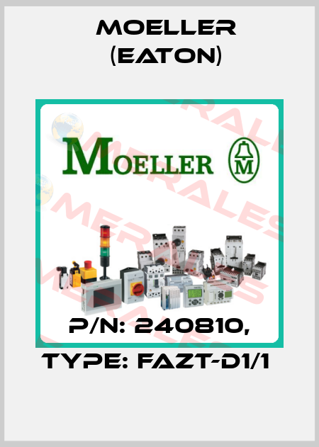 P/N: 240810, Type: FAZT-D1/1  Moeller (Eaton)