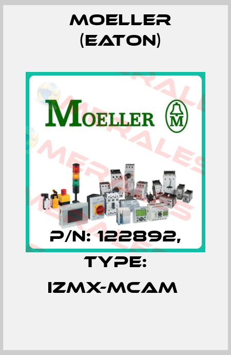 P/N: 122892, Type: IZMX-MCAM  Moeller (Eaton)