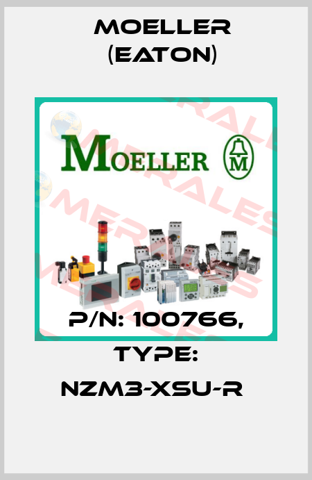 P/N: 100766, Type: NZM3-XSU-R  Moeller (Eaton)