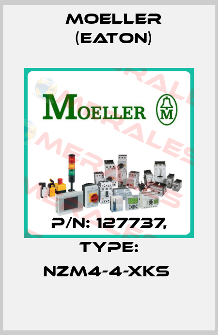 P/N: 127737, Type: NZM4-4-XKS  Moeller (Eaton)