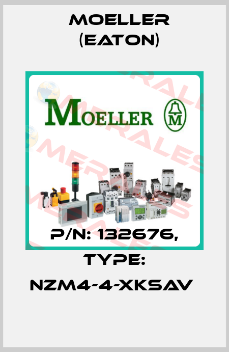 P/N: 132676, Type: NZM4-4-XKSAV  Moeller (Eaton)