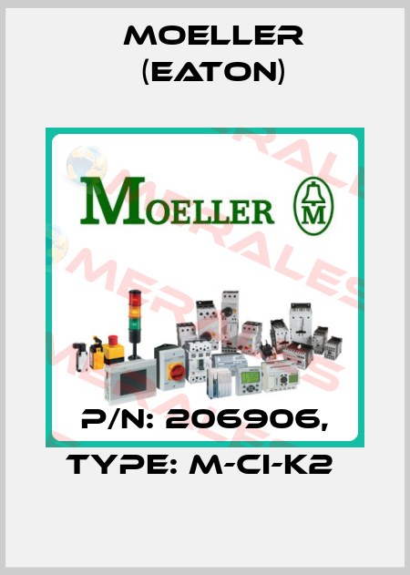 P/N: 206906, Type: M-CI-K2  Moeller (Eaton)