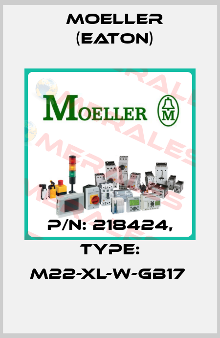 P/N: 218424, Type: M22-XL-W-GB17  Moeller (Eaton)