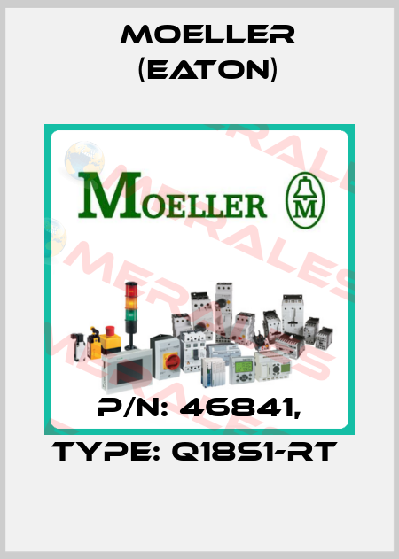 P/N: 46841, Type: Q18S1-RT  Moeller (Eaton)