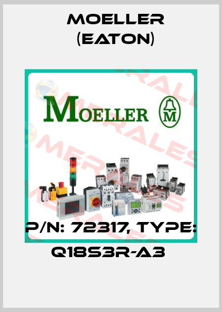P/N: 72317, Type: Q18S3R-A3  Moeller (Eaton)
