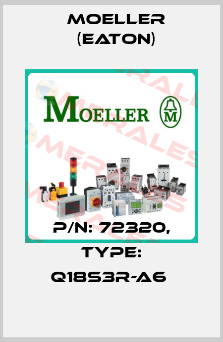 P/N: 72320, Type: Q18S3R-A6  Moeller (Eaton)