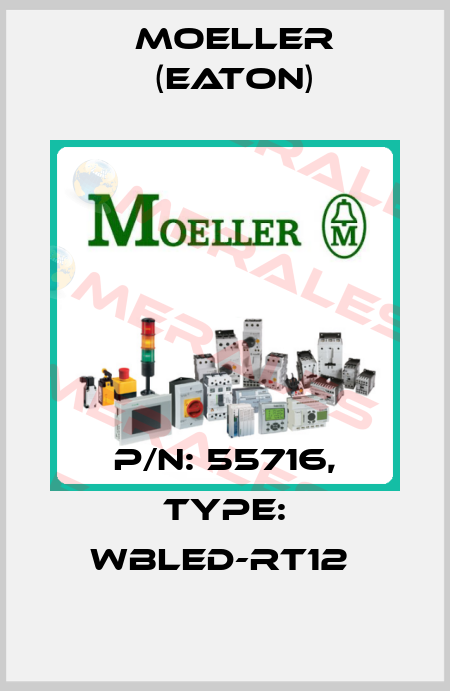 P/N: 55716, Type: WBLED-RT12  Moeller (Eaton)