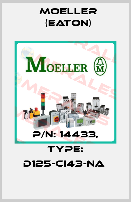 P/N: 14433, Type: D125-CI43-NA  Moeller (Eaton)