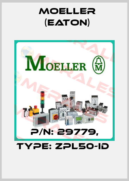 P/N: 29779, Type: ZPL50-ID  Moeller (Eaton)