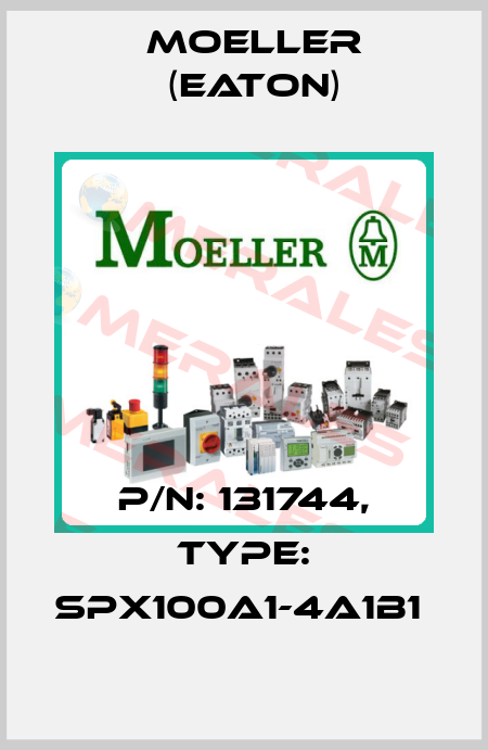 P/N: 131744, Type: SPX100A1-4A1B1  Moeller (Eaton)