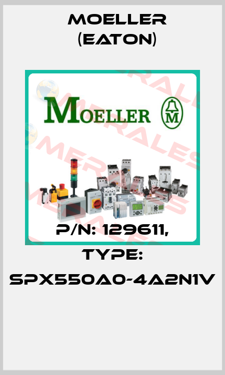 P/N: 129611, Type: SPX550A0-4A2N1V  Moeller (Eaton)