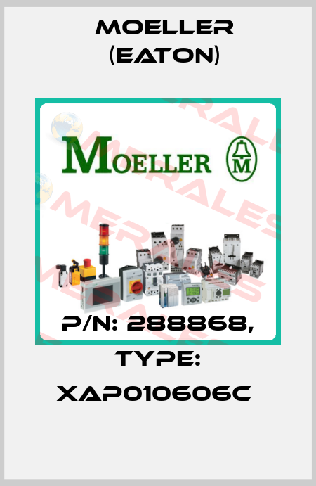 P/N: 288868, Type: XAP010606C  Moeller (Eaton)