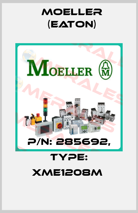 P/N: 285692, Type: XME1208M  Moeller (Eaton)