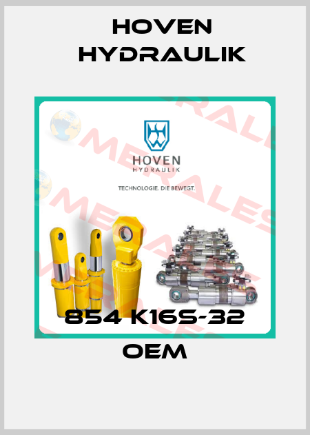 854 K16S-32 oem Hoven Hydraulik