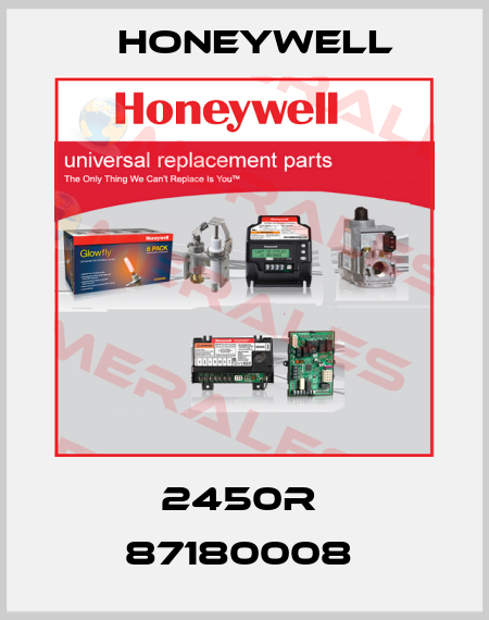 2450R  87180008  Honeywell