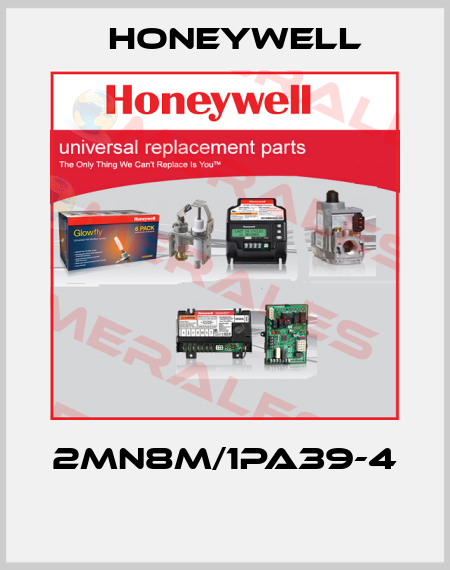 2MN8M/1PA39-4  Honeywell