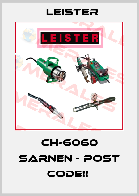 CH-6060 Sarnen - post code!!  Leister