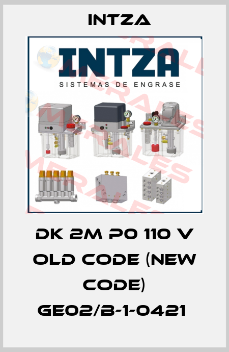 DK 2M P0 110 V old code (new code) GE02/B-1-0421  Intza