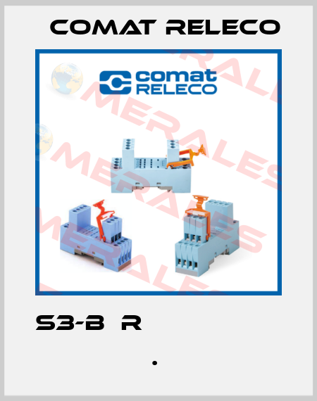 S3-B  R                     .  Comat Releco