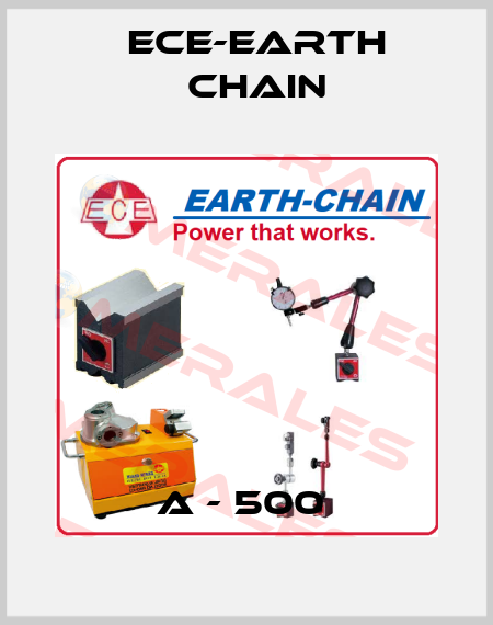 A - 500  ECE-Earth Chain