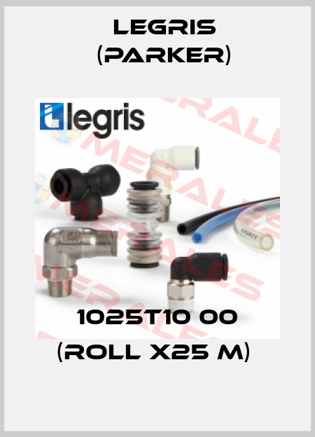 1025T10 00 (roll x25 m)  Legris (Parker)
