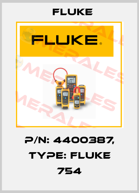 p/n: 4400387, Type: Fluke 754 Fluke