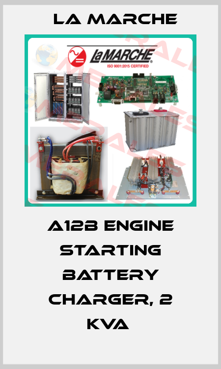 A12B ENGINE STARTING BATTERY CHARGER, 2 KVA  La Marche