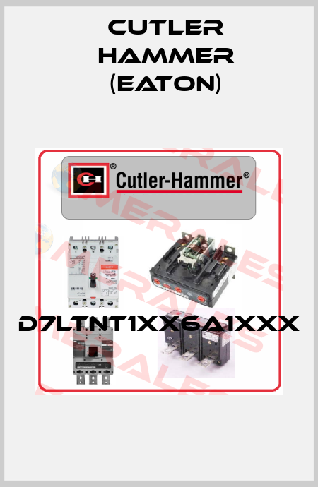 D7LTNT1XX6A1XXX  Cutler Hammer (Eaton)