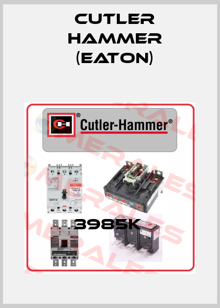 3985K  Cutler Hammer (Eaton)