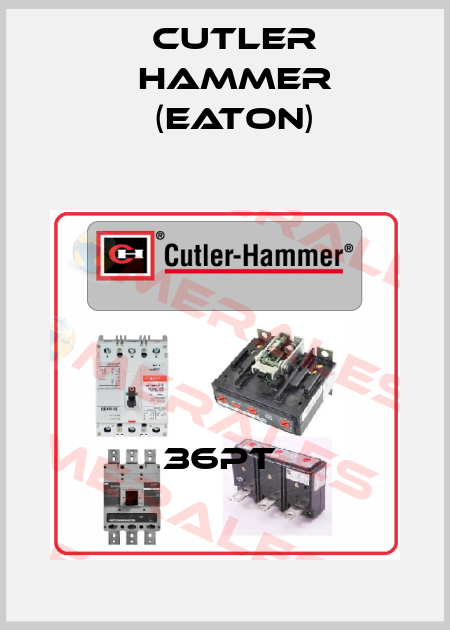 36PT  Cutler Hammer (Eaton)