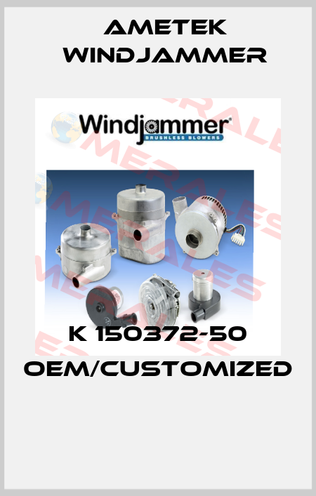  K 150372-50 OEM/customized  Ametek Windjammer