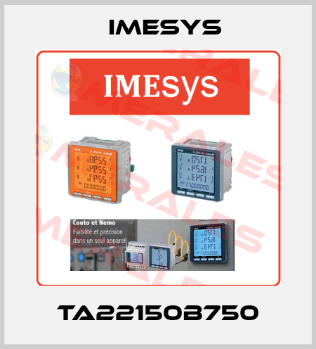 TA22150B750 Imesys