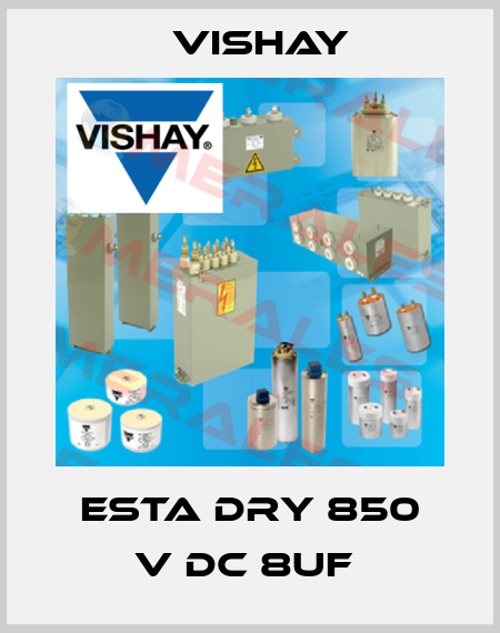 ESTA DRY 850 V DC 8uF  Vishay