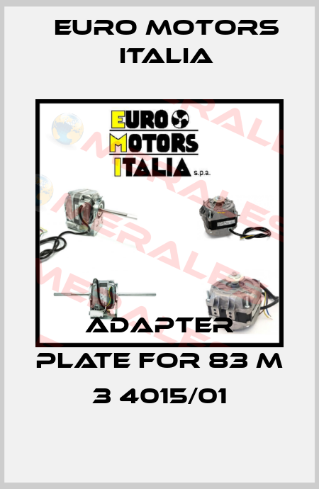 Adapter plate for 83 M 3 4015/01 Euro Motors Italia
