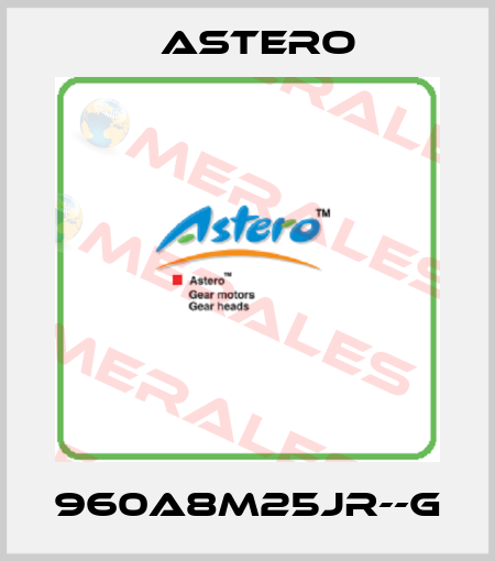 960A8M25JR--G Astero