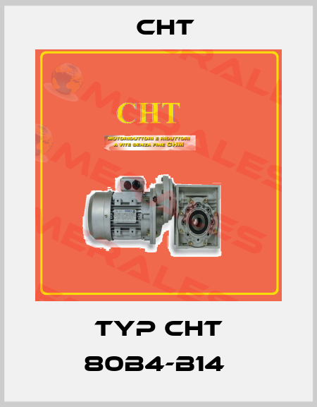 Typ CHT 80B4-B14  CHT